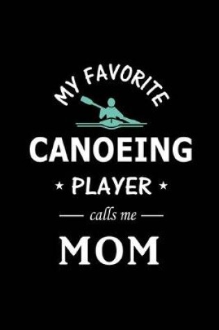 Cover of My Favorite Canoeing Player calls me Mom