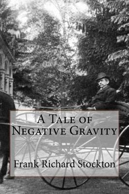 Book cover for A Tale of Negative Gravity Frank Richard Stockton