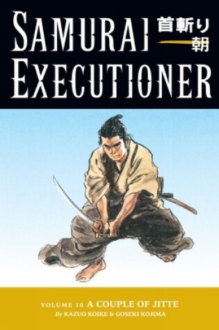 Cover of Samurai Executioner Volume 10: A Couple Of Jitte