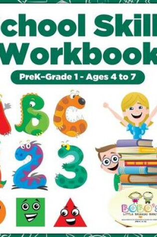Cover of School Skills Workbook Prek-Grade 1 - Ages 4 to 7