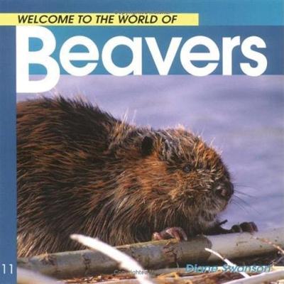 Cover of Welcome to the World of Beavers