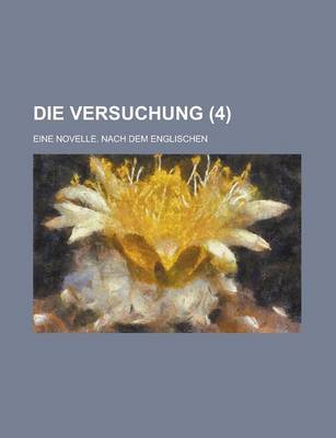 Book cover for Die Versuchung; Eine Novelle. Nach Dem Englischen Volume 4