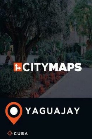 Cover of City Maps Yaguajay Cuba