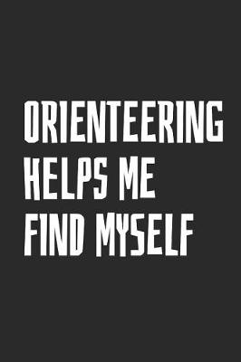 Book cover for Orienteering Helps Me Find Myself