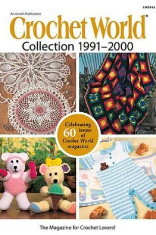 Cover of Crochet World Collection 1991-2000