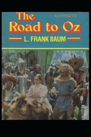 Cover of The Road to Oz Illustrated