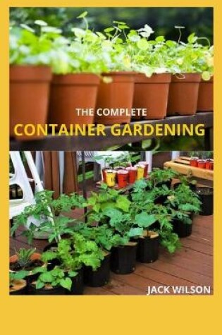 Cover of The Complete Container Gardening