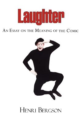 Book cover for Laughter - An Essay on the Meaning of the Comic