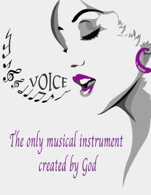 Book cover for Voice - The Only Musical Instrument Created by God