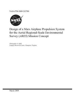 Book cover for Design of a Mars Airplane Propulsion System for the Aerial Regional-Scale Environmental Survey (Ares) Mission Concept