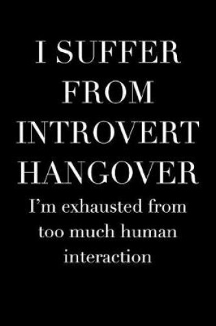 Cover of I Suffer from Introvert Hangover