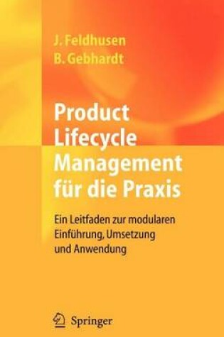 Cover of Product Lifecycle Management Fur Die Praxis: Ein Leitfaden Zur Modularen Einfuhrung, Umsetzung Und Anwendung