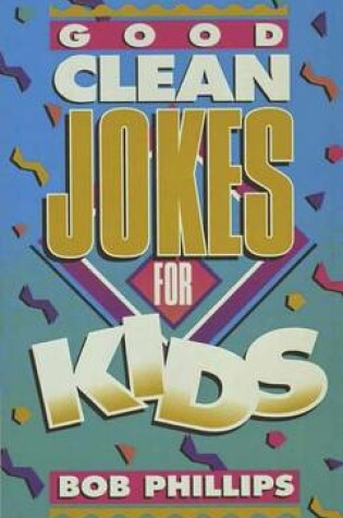Cover of Good Clean Jokes for Kids
