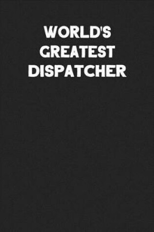 Cover of World's Greatest Dispatcher
