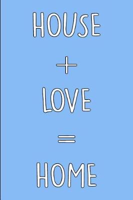 Book cover for House + Love = Home