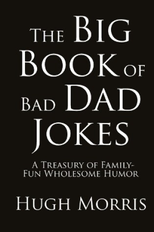 Cover of The Big Book of Bad Dad Jokes