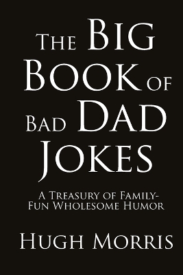 Book cover for The Big Book of Bad Dad Jokes