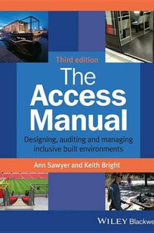Cover of Access Manual, The: Designing, Auditing and Managing Inclusive Built Environments