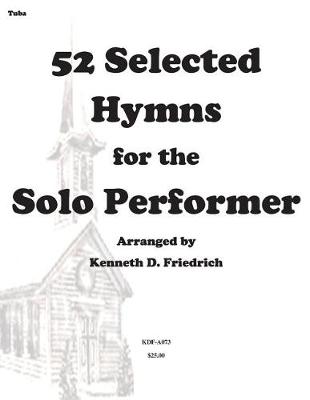 Book cover for 52 Selected Hymns for the Solo Performer-tuba version