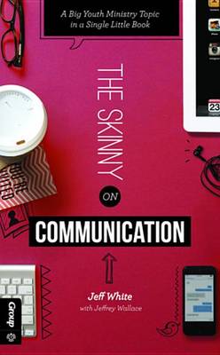 Book cover for The Skinny on Communication