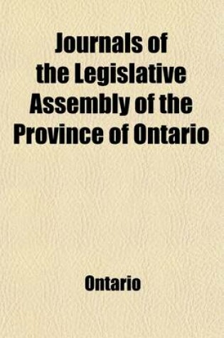 Cover of Journals of the Legislative Assembly of the Province of Ontario (Volume 47)