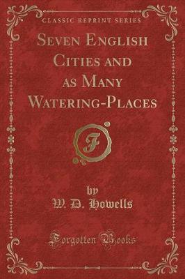 Book cover for Seven English Cities and as Many Watering-Places (Classic Reprint)