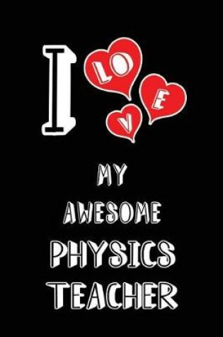 Cover of I Love My Awesome Physics Teacher