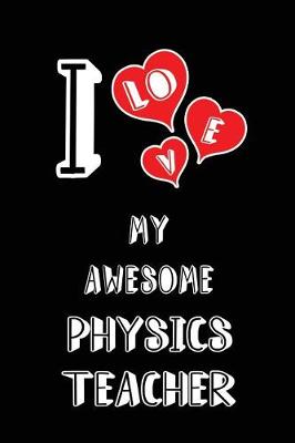 Book cover for I Love My Awesome Physics Teacher