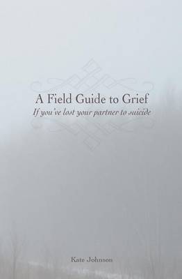 Book cover for A Field Guide to Grief