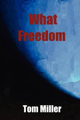 Book cover for What Freedom