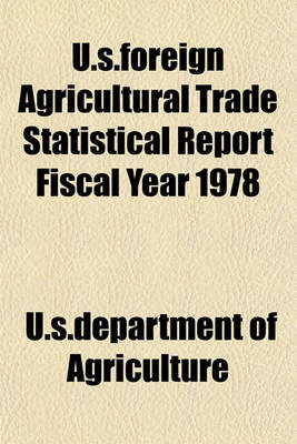 Book cover for U.S.Foreign Agricultural Trade Statistical Report Fiscal Year 1978