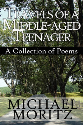 Book cover for Travels of a Middle-Aged Teenager