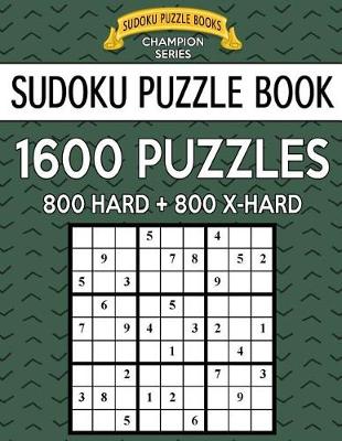 Book cover for Sudoku Puzzle Book, 1,600 Puzzles, 800 HARD and 800 EXTRA HARD