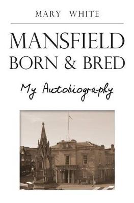 Book cover for Mansfield Born & Bred