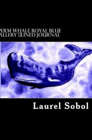 Cover of Sperm Whale Royal Blue Gallery Lined Journal