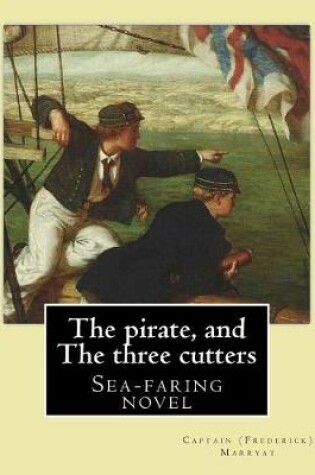 Cover of The pirate, and The three cutters By