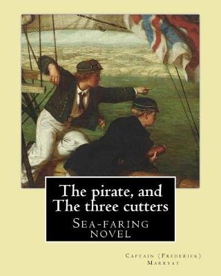 Book cover for The pirate, and The three cutters By