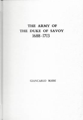 Book cover for The Armies of the Duke of Savoy, 1688-1713