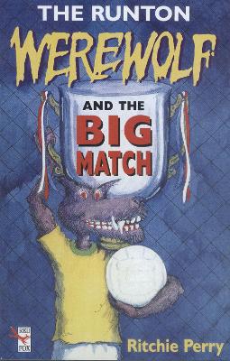 Book cover for The Runton Werewolf And The Big Match