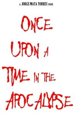 Cover of Once Upon a Time in the Apocalypse