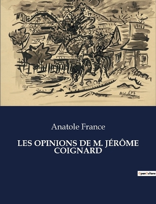 Book cover for Les Opinions de M. J�r�me Coignard