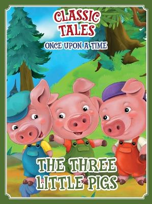 Book cover for Classic Tales Once Upon a Time Three Little Pigs