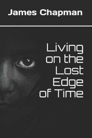 Cover of Living on the Lost Edge of Time