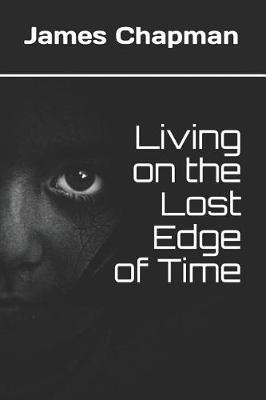 Book cover for Living on the Lost Edge of Time