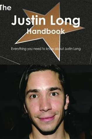 Cover of The Justin Long Handbook - Everything You Need to Know about Justin Long