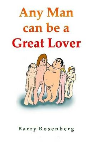 Cover of Any Man Can Be A Great Lover