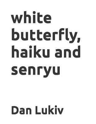 Book cover for white butterfly, haiku and senryu