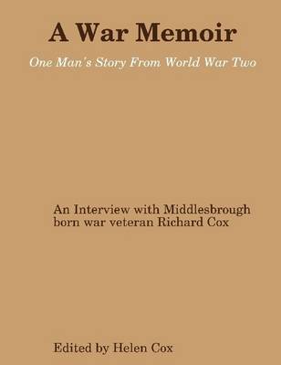 Book cover for A War Memoir: One Man's Story from World War Two