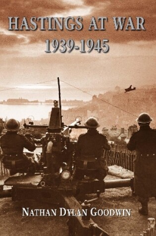 Cover of Hastings at War 1939-1945