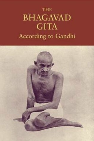 Cover of The Bhagavad Gita According to Gandhi